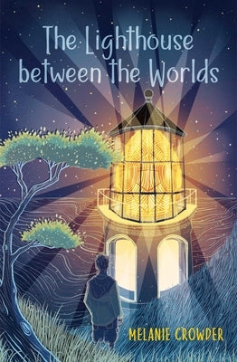 The Lighthouse Between the Worlds by Crowder, Melanie