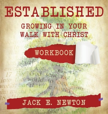 Established: Growing In Your Walk With Christ Companion Workbook by Newton, Jack E.
