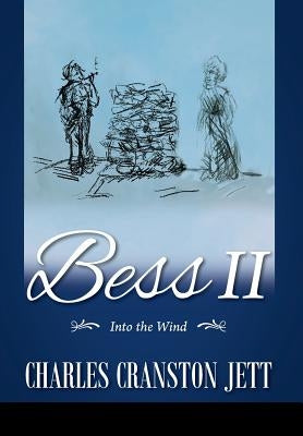 Bess II: Into the Wind by Jett, Charles Cranston
