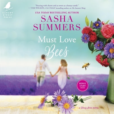 Must Love Bees by Summers, Sasha