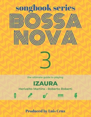 Songbook Series: Bossa Nova - Volume 3: Izaura by Cruz, Luis