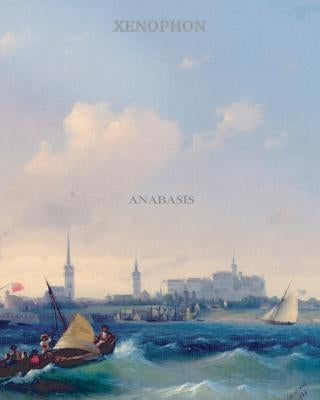 Anabasis by Dakyns, H. G.
