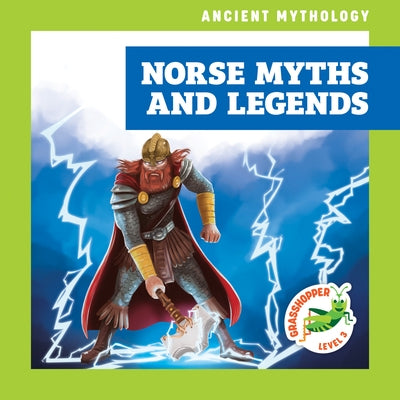 Norse Myths and Legends by Krekelberg, Alyssa