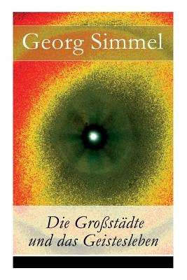 Die Großstädte und das Geistesleben by Simmel, Georg