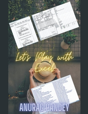 Let's Play with Excel by Pandey, Anurag