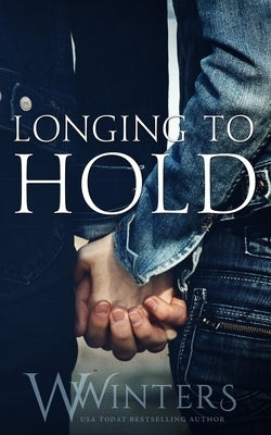 Longing to Hold by Winters, W.