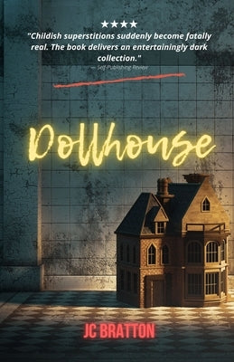 Dollhouse by Bratton, Jc