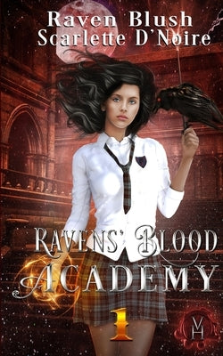 Ravens' Blood Academy 1: A Vampire Historia Paranormal Fantasy by Blush, Raven