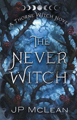The Never Witch by McLean, Jp