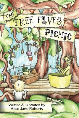 The Tree Elves Picnic by Roberts, Alice Jane