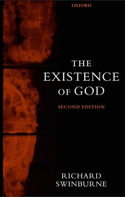 The Existence of God by Swinburne, Richard