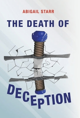 The Death of Deception by Starr, Abigail