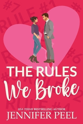 The Rules We Broke by Peel, Jennifer