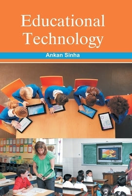 Educational Technology by Sinha, Ankan