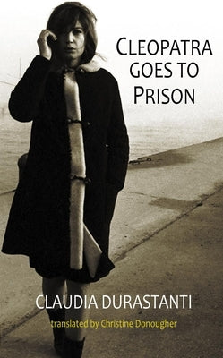 Cleopatra Goes to Prison by Durastanti, Claudia