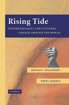 Rising Tide: Gender Equality and Cultural Change Around the World by Inglehart, Ronald