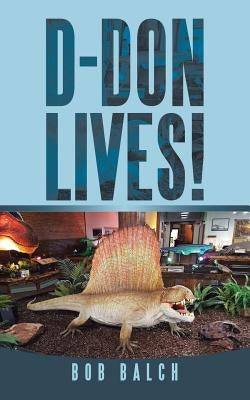 D-Don Lives! by Balch, Bob