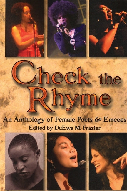 Check the Rhyme: An Anthology of Female Poets & Emcees by Frazier, Duewa