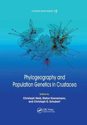 Phylogeography and Population Genetics in Crustacea by Held, Christoph