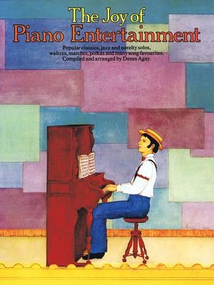 The Joy of Piano Entertainment by Hal Leonard Corp