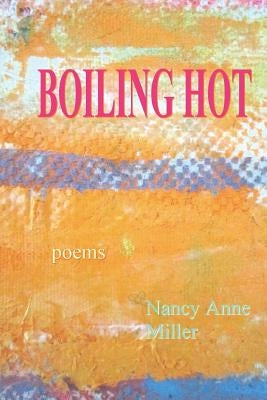 Boiling Hot by Miller, Nancy Anne
