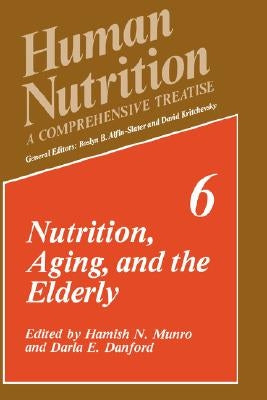 Nutrition, Aging, and the Elderly by Danford, D. E.
