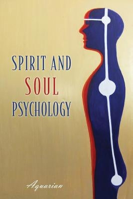 Spirit and Soul Psychology by Aquarian