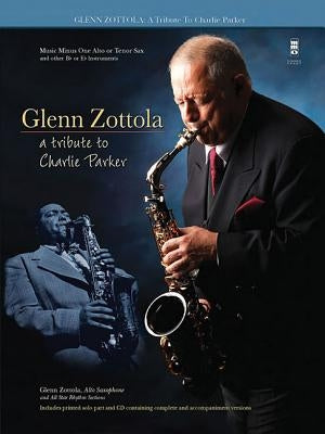 A Tribute to Charlie Parker: Music Minus One Alto Sax by Parker, Charlie