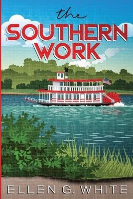 The Southern Work: Annotated by White, Ellen G.