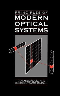 Principles of Modern Optical Systems by Uttamchandani, Deepak G.
