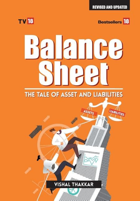 Balance Sheet Tales Of Asset and Liablities Update Edition 2017 by Thakkar, Vishal