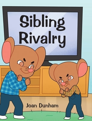 Sibling Rivalry by Dunham, Joan