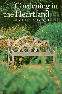 Gardening in the Heartland by Snyder, Rachel