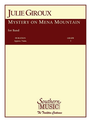 Mystery on Mena Mountain: Band/Concert Band by Giroux, Julie