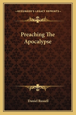 Preaching The Apocalypse by Russell, Daniel
