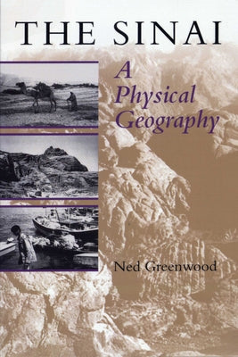 The Sinai: A Physical Geography by Greenwood, Ned