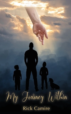 My Journey Within by Camire, Rick