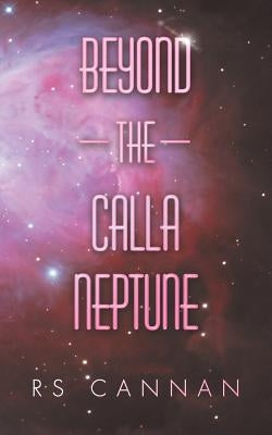Beyond the Calla Neptune by Cannan, Rs