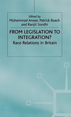 From Legislation to Integration by Anwar, M.