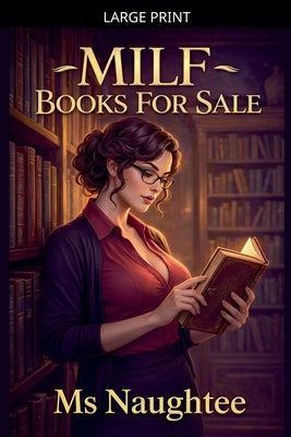 Milf: Books For Sale by Naughtee