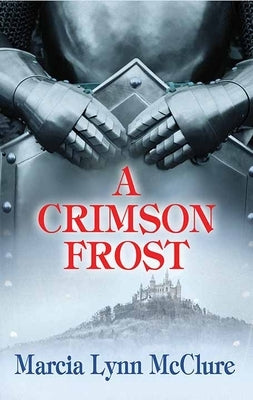 A Crimson Frost by McClure, Marcia Lynn