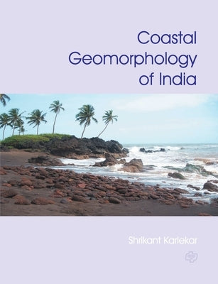 Coastal Geomorphology of India by Karlekar, Shrikant