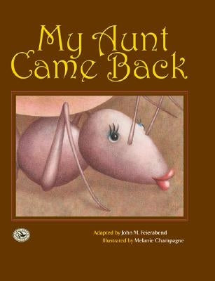 My Aunt Came Back by Feierabend, John M.