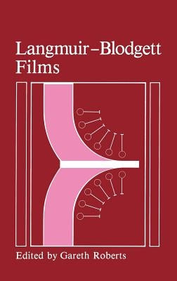 Langmuir-Blodgett Films by Roberts, G.