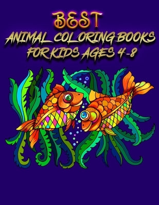 Best animal coloring books for kids ages 4-8: Awesome 100+ Coloring Animals, Birds, Mandalas, Butterflies, Flowers, Paisley Patterns, Garden Designs, by Press House, Masab