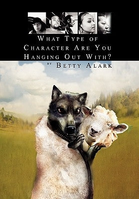 What Type of Character Are You Hanging Out With? by Alark, Betty
