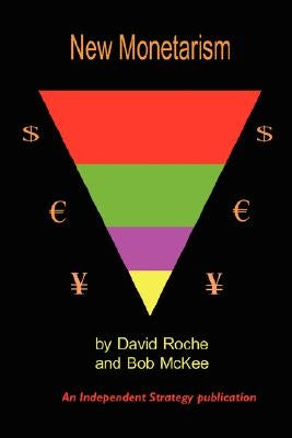 New Monetarism by Roche, David