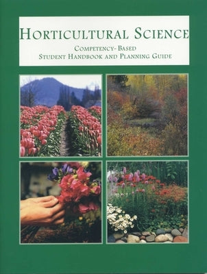 Horticultural Science: Compentency-Based Student Handbook and Planning Guide by Ingvalson, Brian