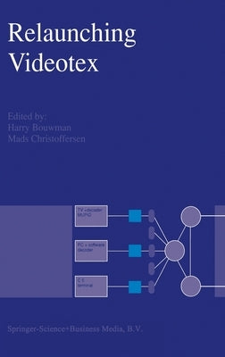 Relaunching Videotex by Bouwman, H.