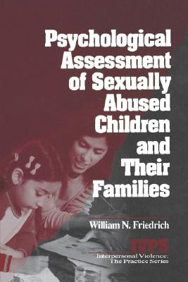 Psychological Assessment of Sexually Abused Children and Their Families by Friedrich, William N.